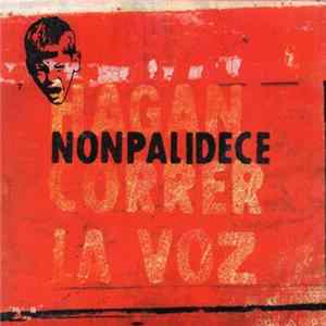 Nonpalidece - Hagan Correr La Voz mp3