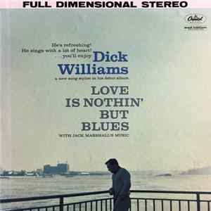 Dick Williams With Jack Marshall's Music - Love Is Nothin' But Blues mp3