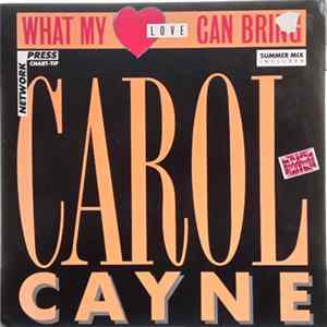 Carol Cayne - What My Love Can Bring mp3
