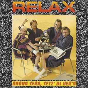 Relax - Bona Sera, Setz' Di Her'a mp3