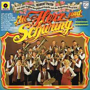 Robert Payer Und Seine Original-Burgenland-Kapelle Und Das Burgenland-Vocal-Trio - Mit Herz Und Schwung mp3