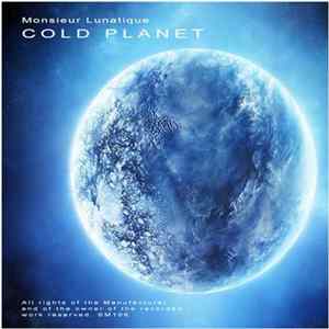 Monsieur Lunatique - Cold Planet mp3