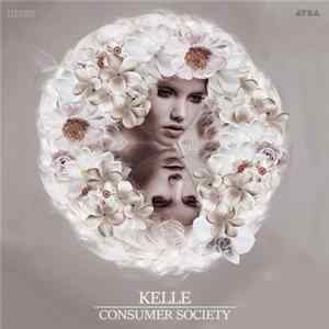 Kelle - Consumer Society mp3