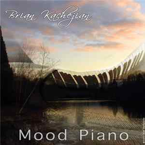 Brian Kachejian - Mood Piano mp3