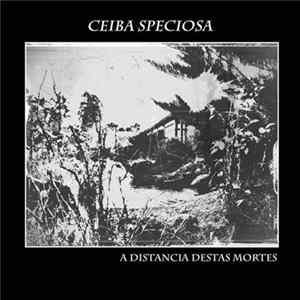 Ceiba Speciosa - A Distância Destas Mortes mp3