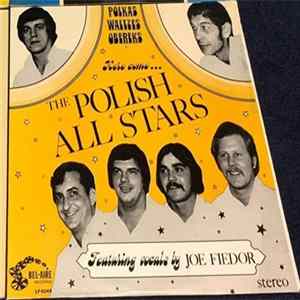 The Polish All Stars Featuring Vocals By Joe Fiedor - Here Come The Polish All Stars mp3