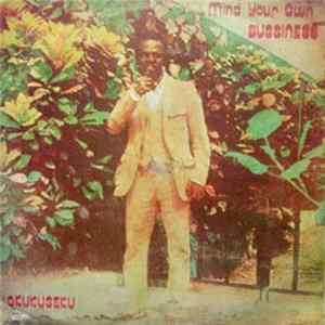 Okukuseku International Band Of Ghana - Mind Your Own Business mp3