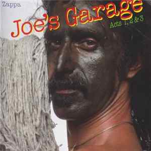 Zappa - Joe's Garage Acts 1, 2 & 3 mp3