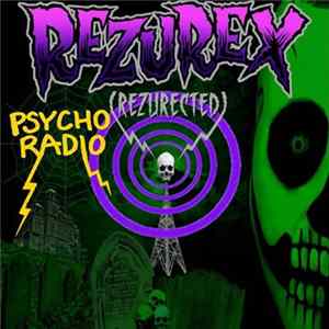 Rezurex - Psycho Radio (Rezurected) mp3