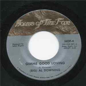 (Big) Al Downing - Gimme Good Loving / I'll Be Your Fool Once More mp3
