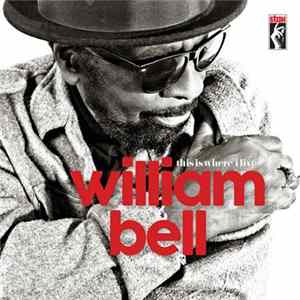 William Bell - This Is Where I Live mp3