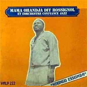 Mama Ohandja Dit Rossignol Et L'Orchestre Confiance Jazz - Ndongo Essomba mp3