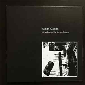 Alison Cotton - All Is Quiet At The Ancient Theatre mp3