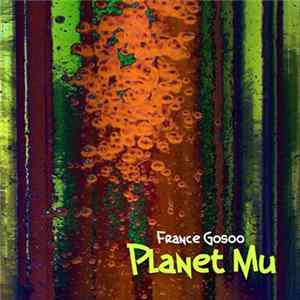 France Gosoo - Planet Mu mp3