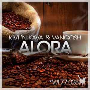 Kivi 'N Kava & Vangosh - Alora mp3