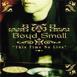 Boyd Small - This Time No Lies mp3