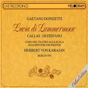 Gaetano Donizetti, Maria Callas, Guiseppe Di Stefano, Herbert von Karajan - Lucia di Lammermoor mp3