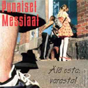 Punaiset Messiaat - Älä Osta; Varasta! mp3