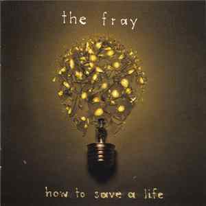 The Fray - How To Save A Life mp3