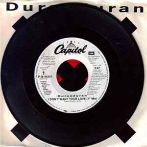 Duranduran - I Don't Want Your Love mp3