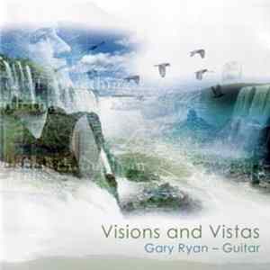 Gary Ryan - Visions And Vistas mp3