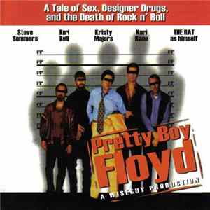 Pretty Boy Floyd - A Tale Of Sex, Designer Drugs, And The Death Of Rock N' Roll mp3