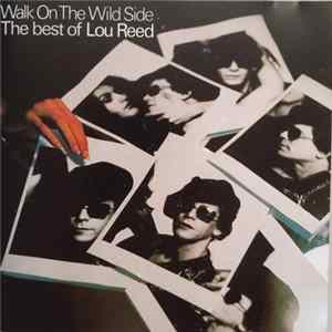 Lou Reed - Walk On The Wild Side - The Best Of Lou Reed mp3