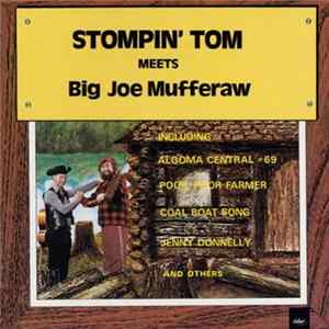 Stompin' Tom Connors - Meets Big Joe Mufferaw mp3