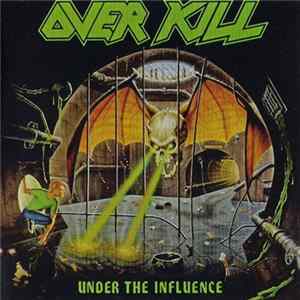 Overkill - Under The Influence mp3