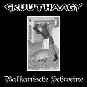 Gruuthaagy - Balkanische Schweine mp3