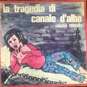 Franco Trincale - La Tragedia Di Canale D'Alba (Maria Teresa) mp3