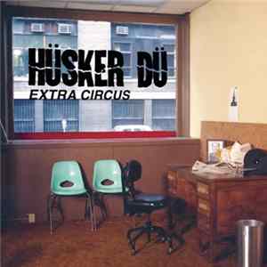 Hüsker Dü - Extra Circus mp3