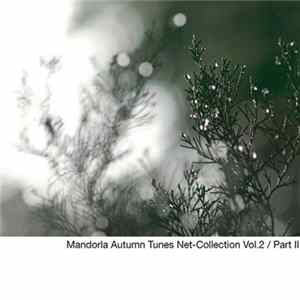 Various - Mandorla Autumn Tunes Net-Collection Vol. 2 / Part II mp3