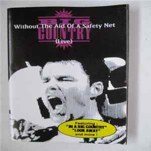 Big Country - Without The Aid Of A Safety Net (Live) mp3