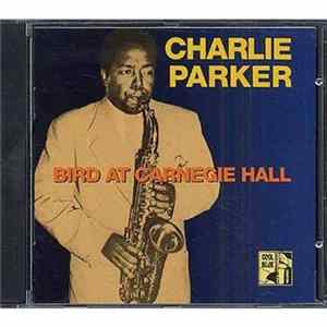 Charlie Parker - Bird At Carnegie Hall mp3