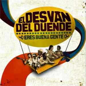 El Desván Del Duende - Eres Buena Gente mp3