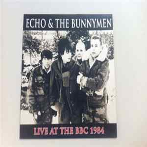 Echo & The Bunnymen - Live At The BBC 1984 mp3