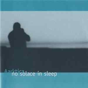 Aarktica - No Solace In Sleep mp3