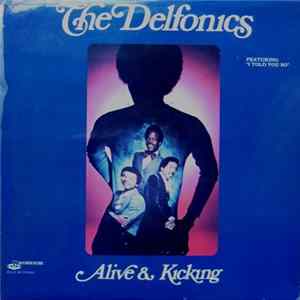 The Delfonics - Alive & Kicking mp3