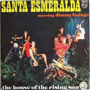 Santa Esmeralda Starring Jimmy Goings - The House Of The Rising Sun mp3