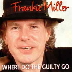 Frankie Miller / The Choice - Where Do The Guilty Go / Elegia mp3