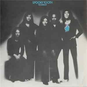 Spooky Tooth - The Mirror mp3