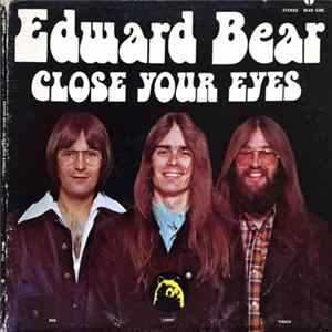 Edward Bear - Close Your Eyes mp3