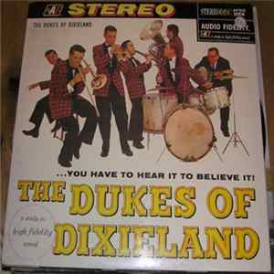 The Dukes Of Dixieland - ...You Have To Hear It To Believe It! mp3