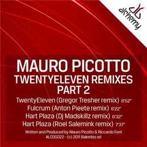 Mauro Picotto - Twentyeleven Remixes Part 2 mp3