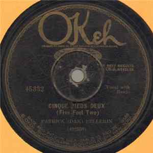 Patrick (Dak) Pellerin - Cinque Pieds Deux / Grand Galle Li Fils A Moncre Pierre mp3