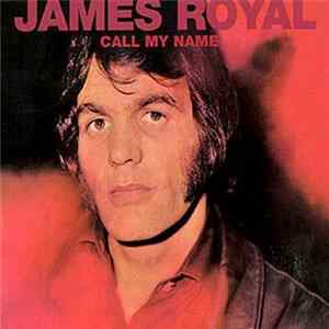 James Royal - Call My Name mp3