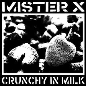 Mister X - Crunchy In Milk mp3
