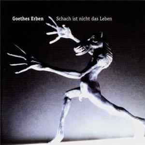 Goethes Erben - Schach Ist Nicht Das Leben mp3