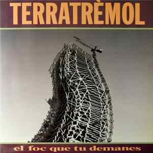 Terratrèmol - El Foc Que Tu Demanes mp3